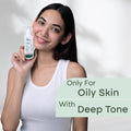 For Oily Skin with Deep Tone